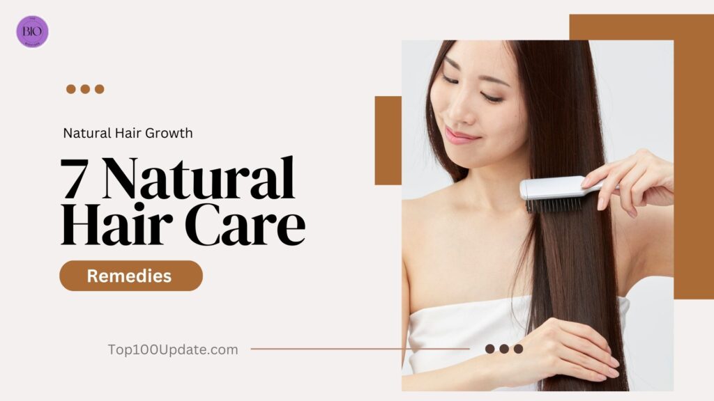 Top 7 Natural Hair Care Remedies